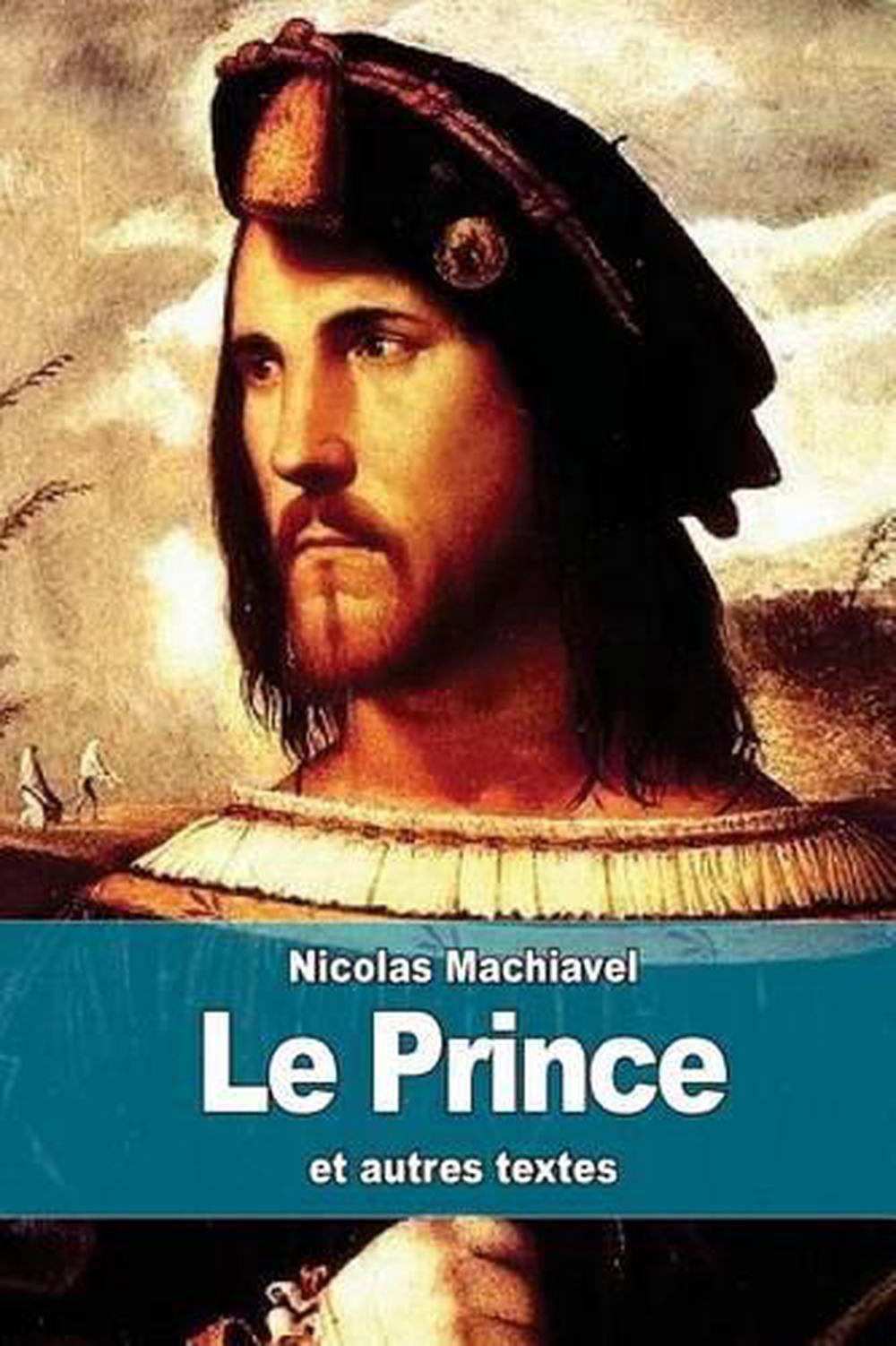 Le Prince Et Autres Textes by Nicolas Machiavel (French Le Prince Et Autres Textes by Nicolas Machiavel (French