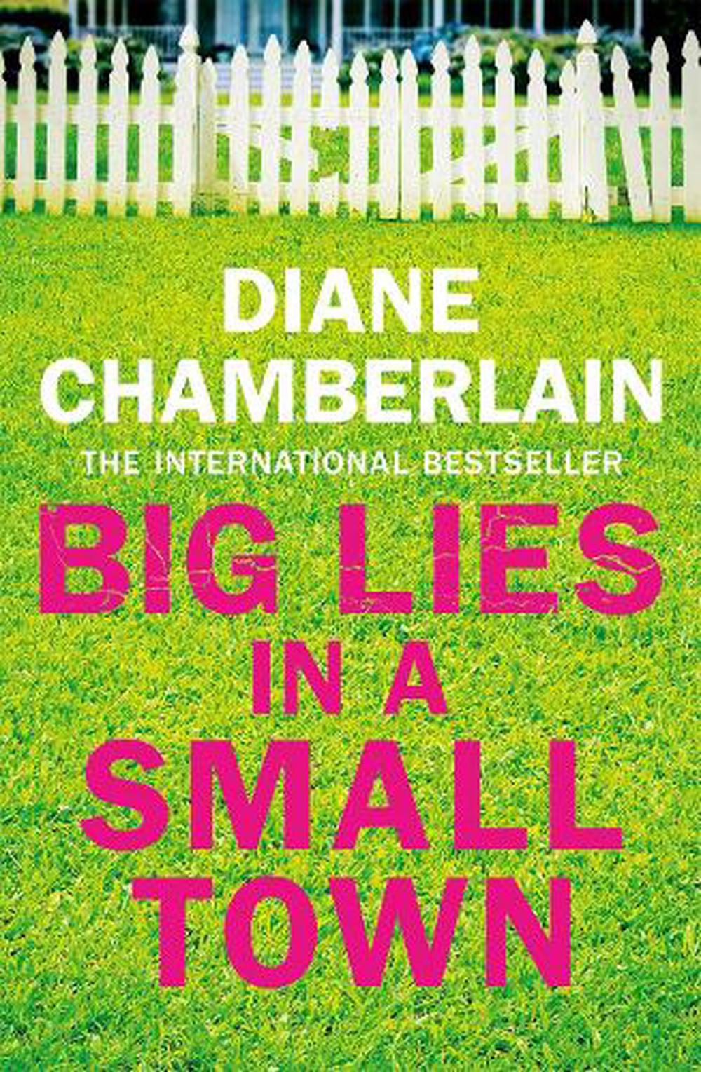 Big Lies in a Small Town by Diane Chamberlain (English