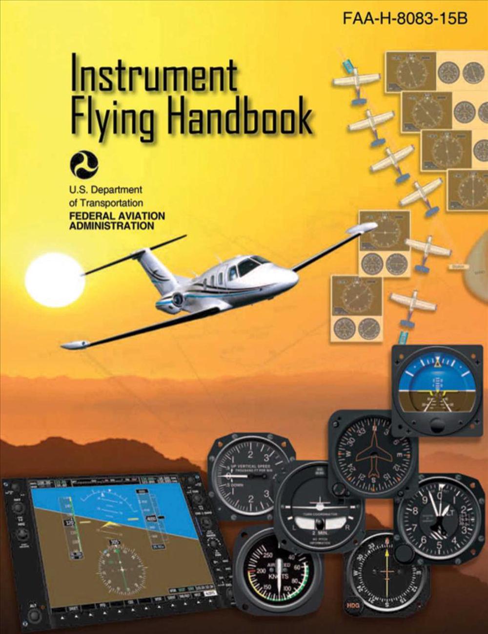 Instrument Flying Handbook (Federal Aviation Administration): FAA-H ...