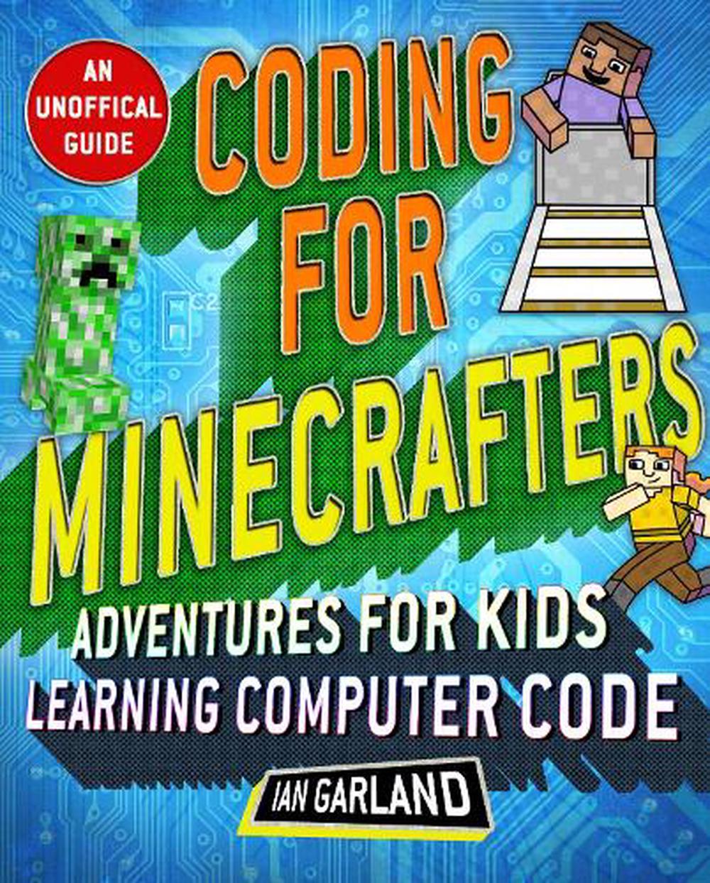 Coding for Minecrafters Unofficial Adventures for Kids Learning