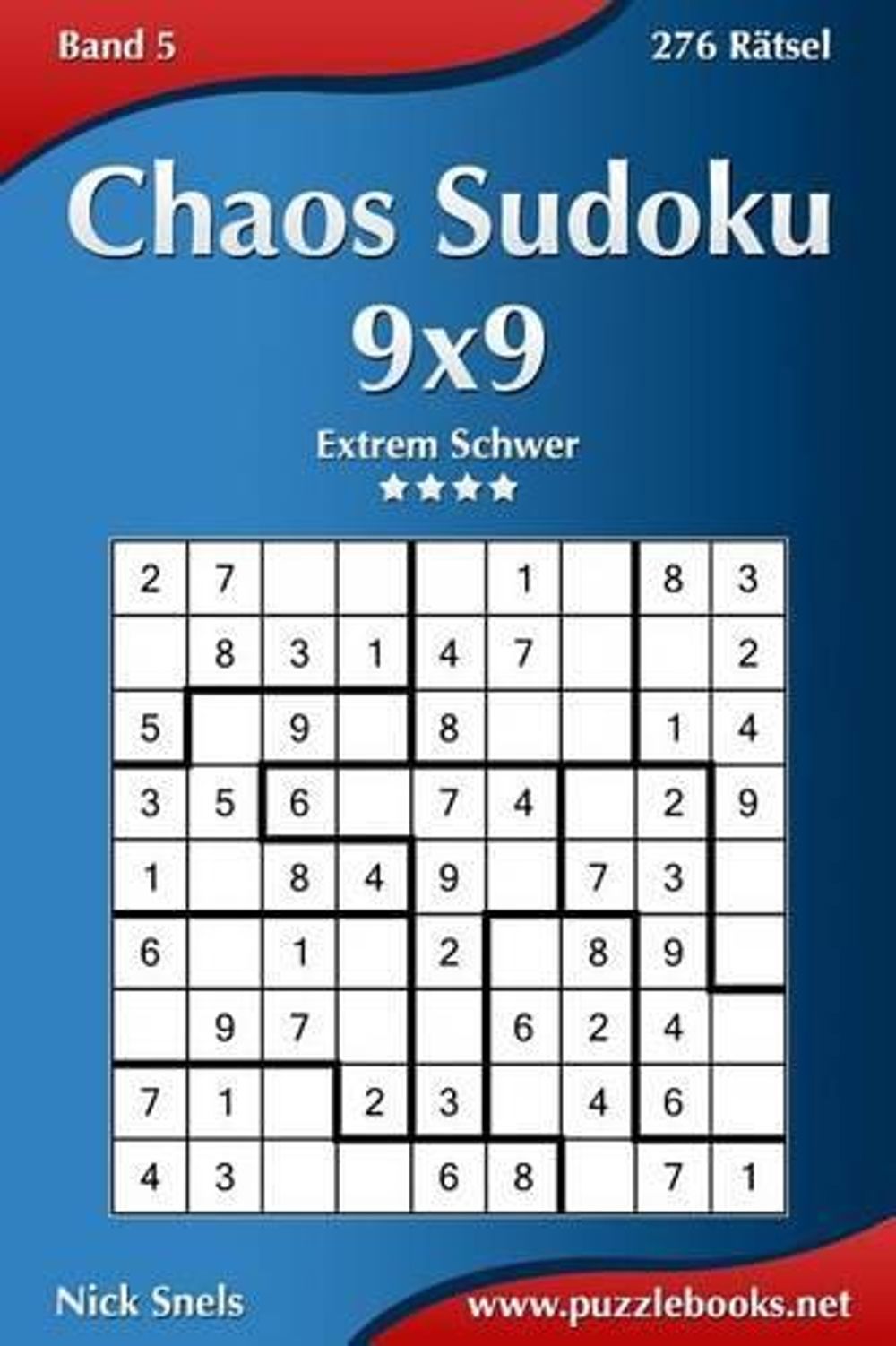Chaos Sudoku 9x9 Extrem Schwer Band 5 276 Ratsel By Nick Snels 