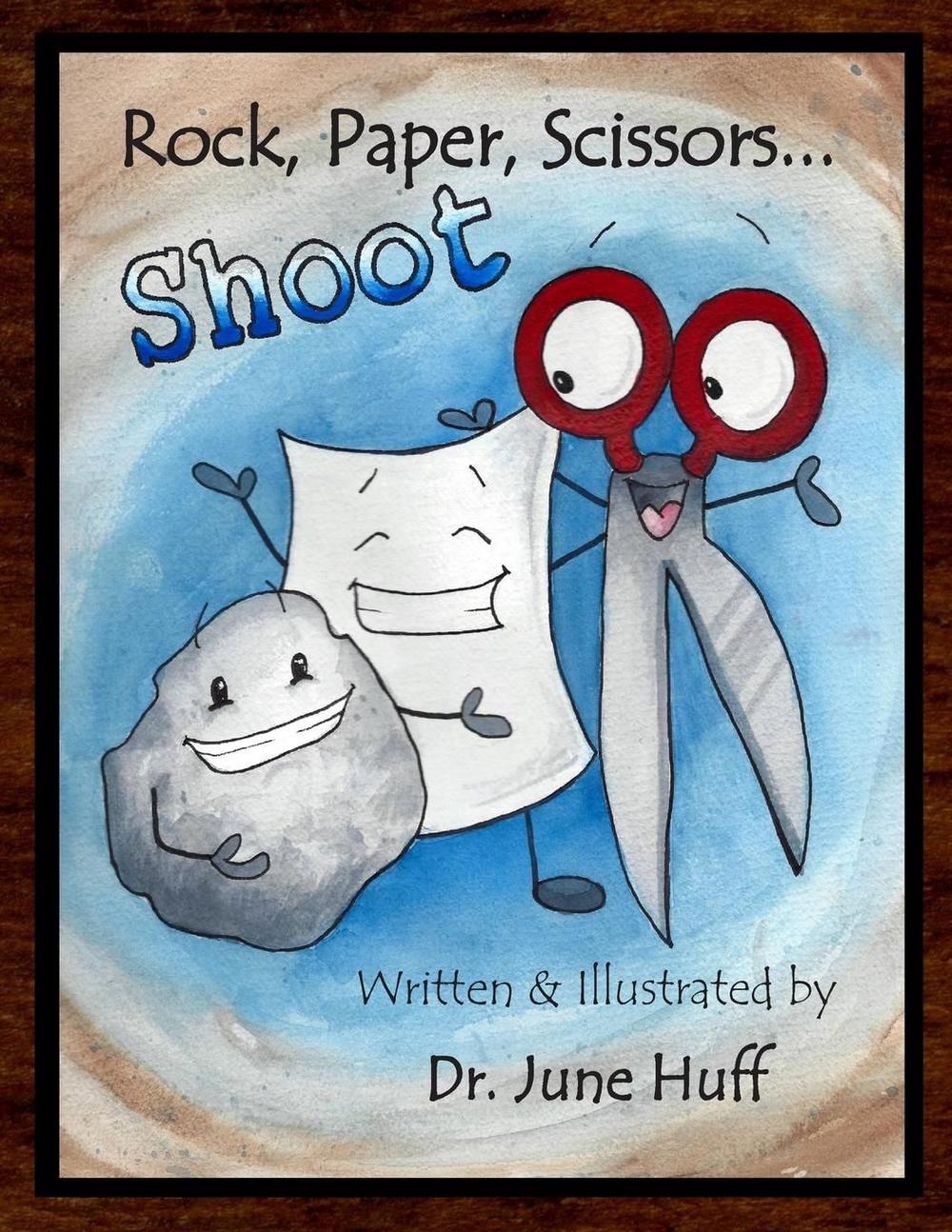 Rock Paper Scissors Shoot By Dr June Huff English Paperback Book Free Sh 9781511485579 9164