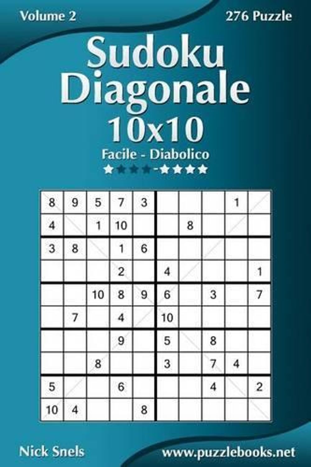 Sudoku Diagonale 10x10 Da Facile A Diabolico Volume 2 276 Puzzle 