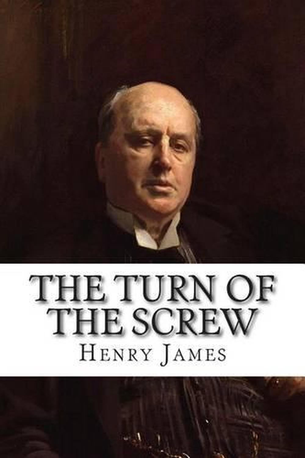 the turn of the screw by henry james 1898 the turn of the screw by henry james 1898