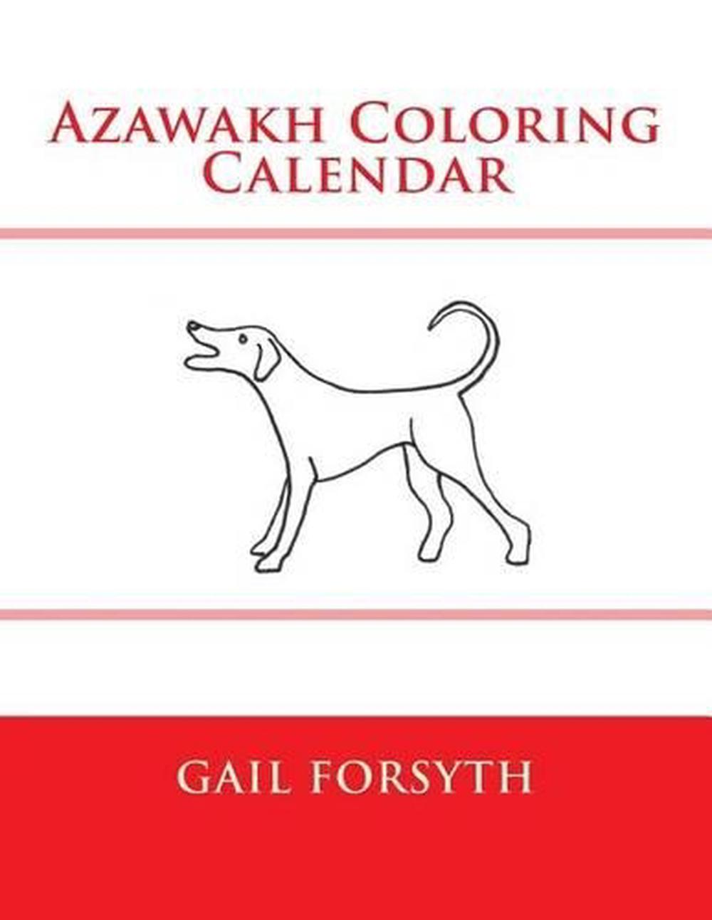 Download Azawakh Coloring Calendar by Gail Forsyth (English) Paperback Book Free Shipping 9781511558839 ...