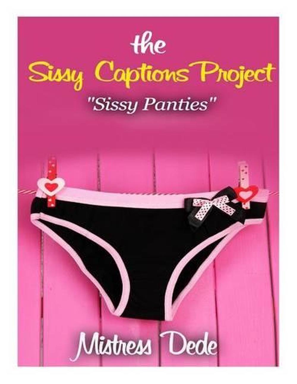 The Sissy Captions Project Sissy Panties The Sissy Captions Project Sissy Panties