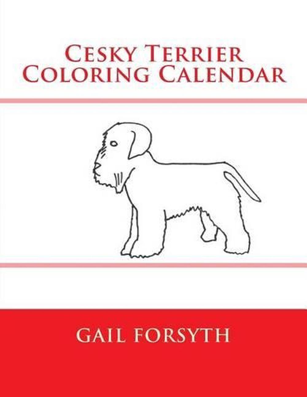 Download Cesky Terrier Coloring Calendar by Gail Forsyth (English) Paperback Book Free Sh 9781511569415 ...