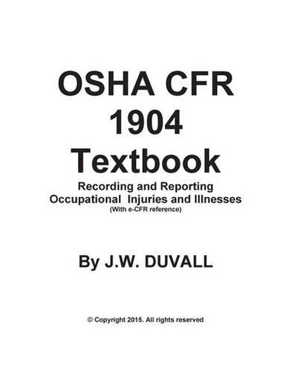 OSHA Cfr 1904 Textbook Recording And Reporting Occupational Injuries ...