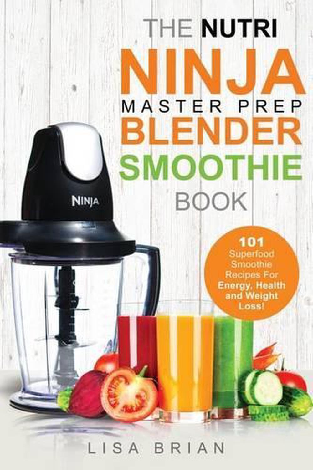 Nutri Ninja Master Prep Blender Smoothie Book 101 Superfood Smoothie