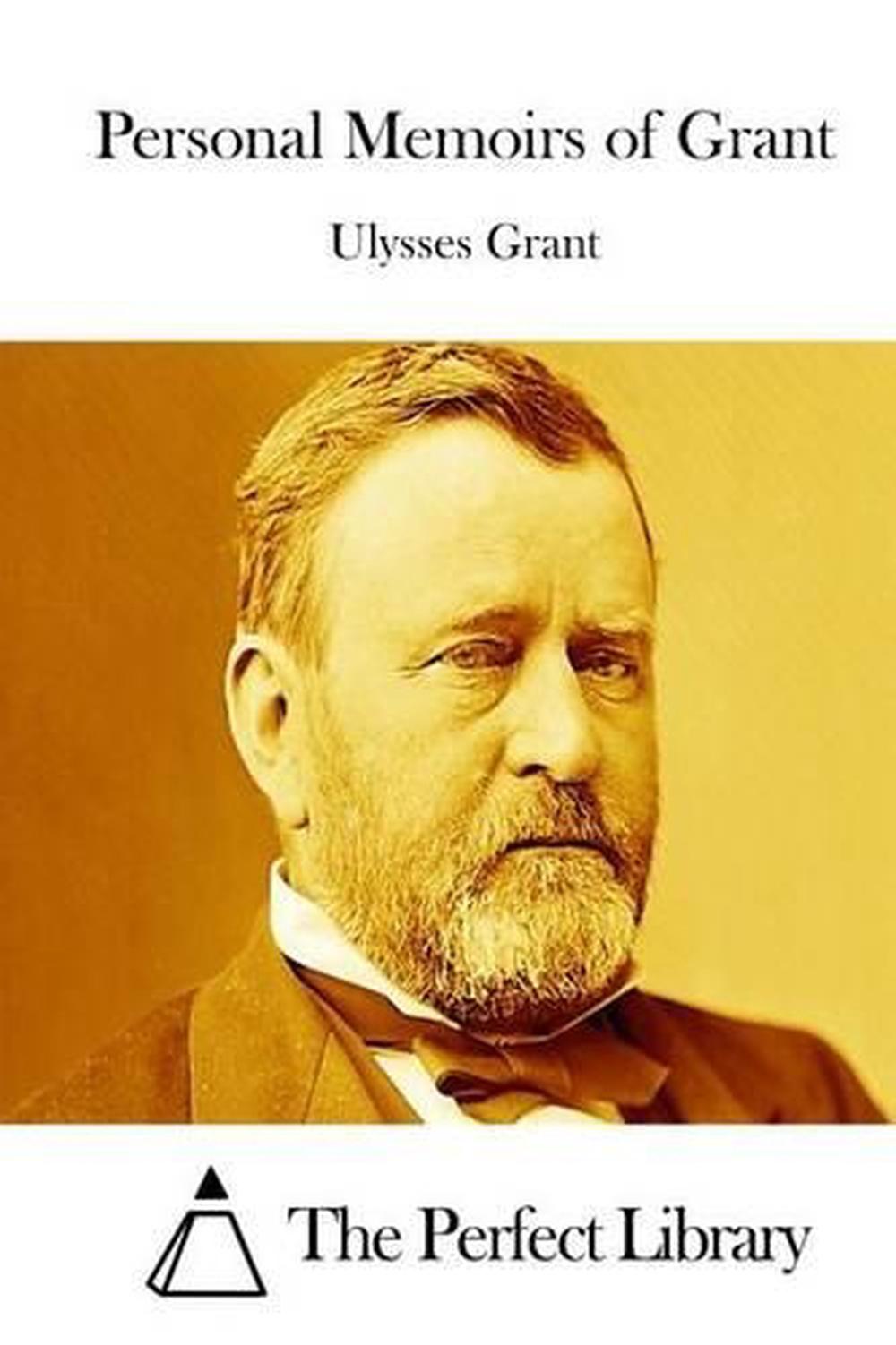 Personal Memoirs of U.S. Grant by E.B. Long