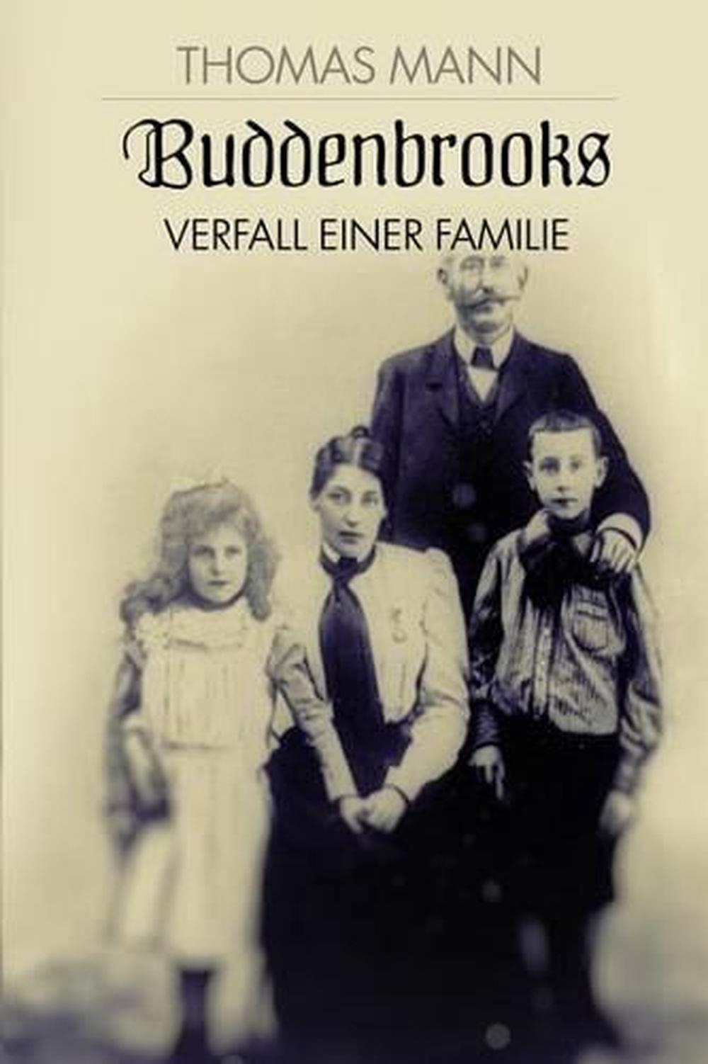 Buddenbrooks Verfall Einer Familie by Thomas Mann (German