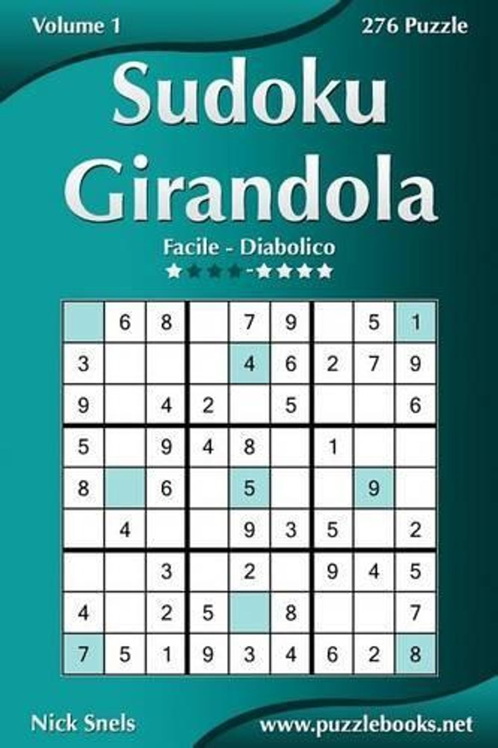 Sudoku Girandola Da Facile A Diabolico Volume 1 276 Puzzle By 