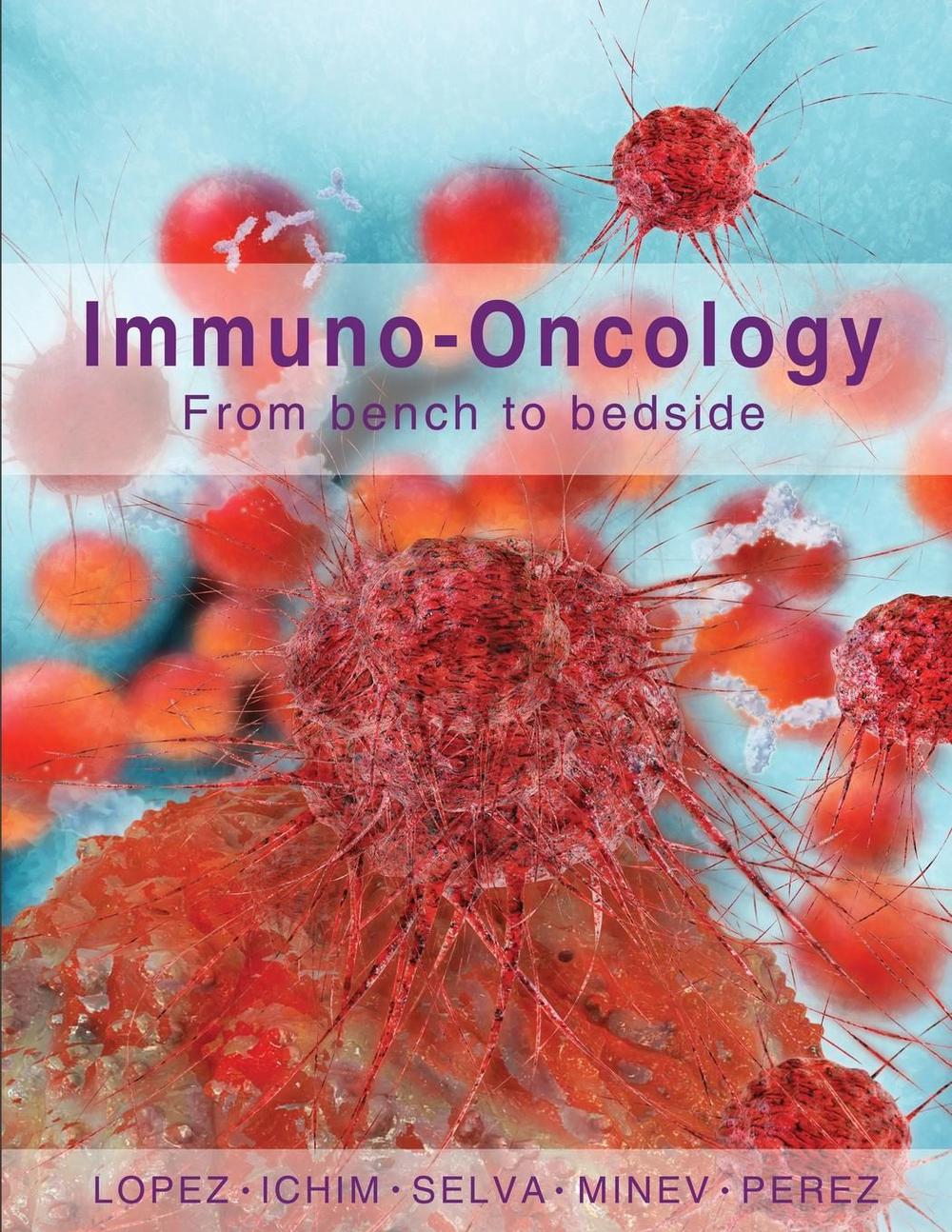 ImmunoOncology From Bench to Bedside by Dr Thomas E