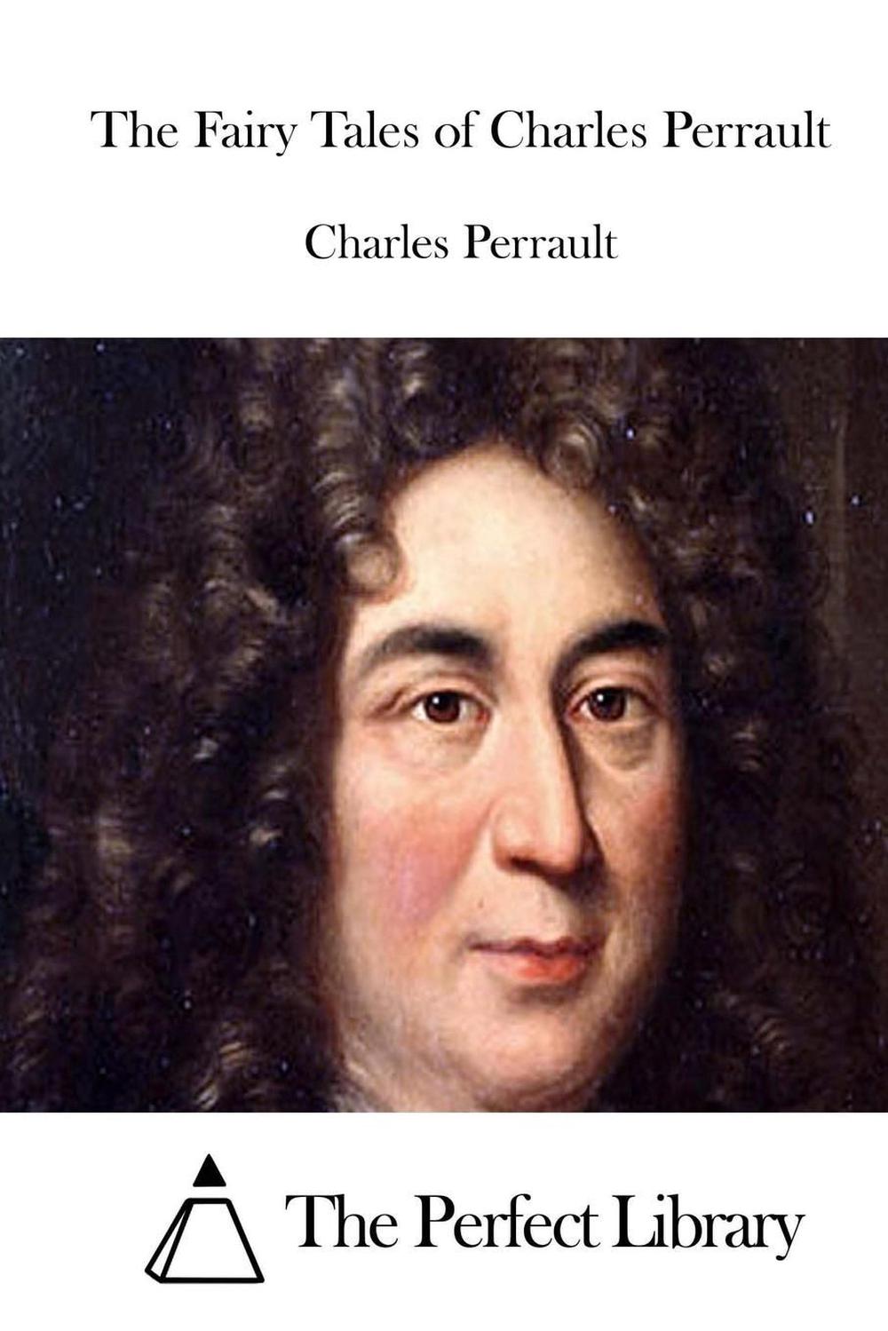 The Fairy Tales of Charles Perrault by Charles Perrault (English