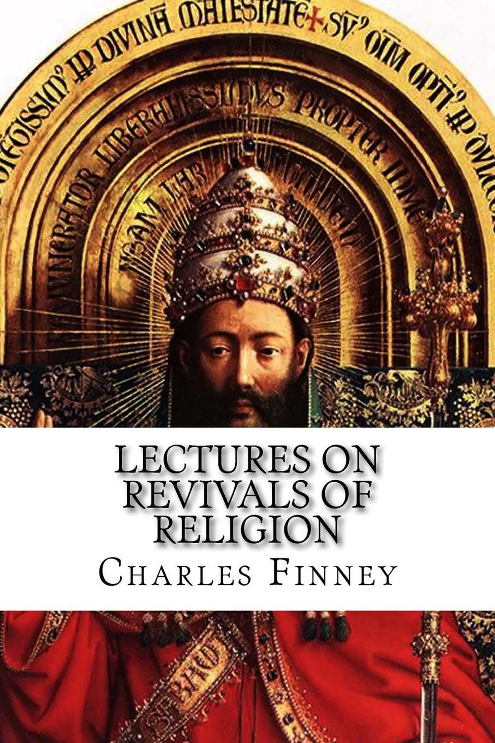Lectures On Revivals Of Religion By Charles Grandison Finney English Paperback 9781512354638
