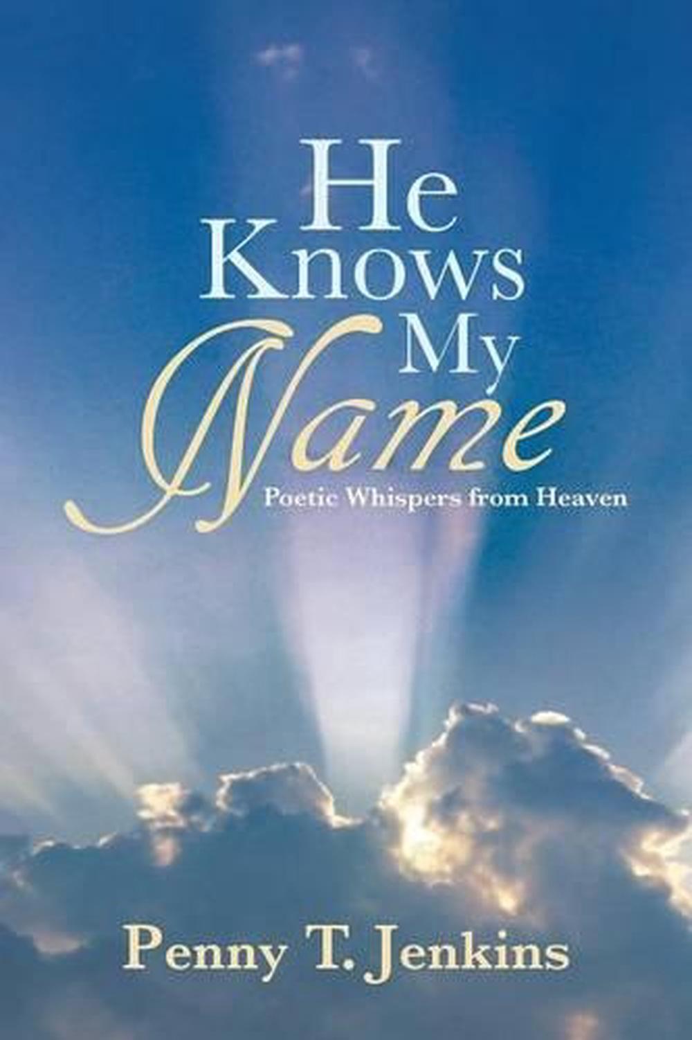 he-knows-my-name-poetic-whispers-from-heaven-by-penny-t-jenkins-english-pape-ebay