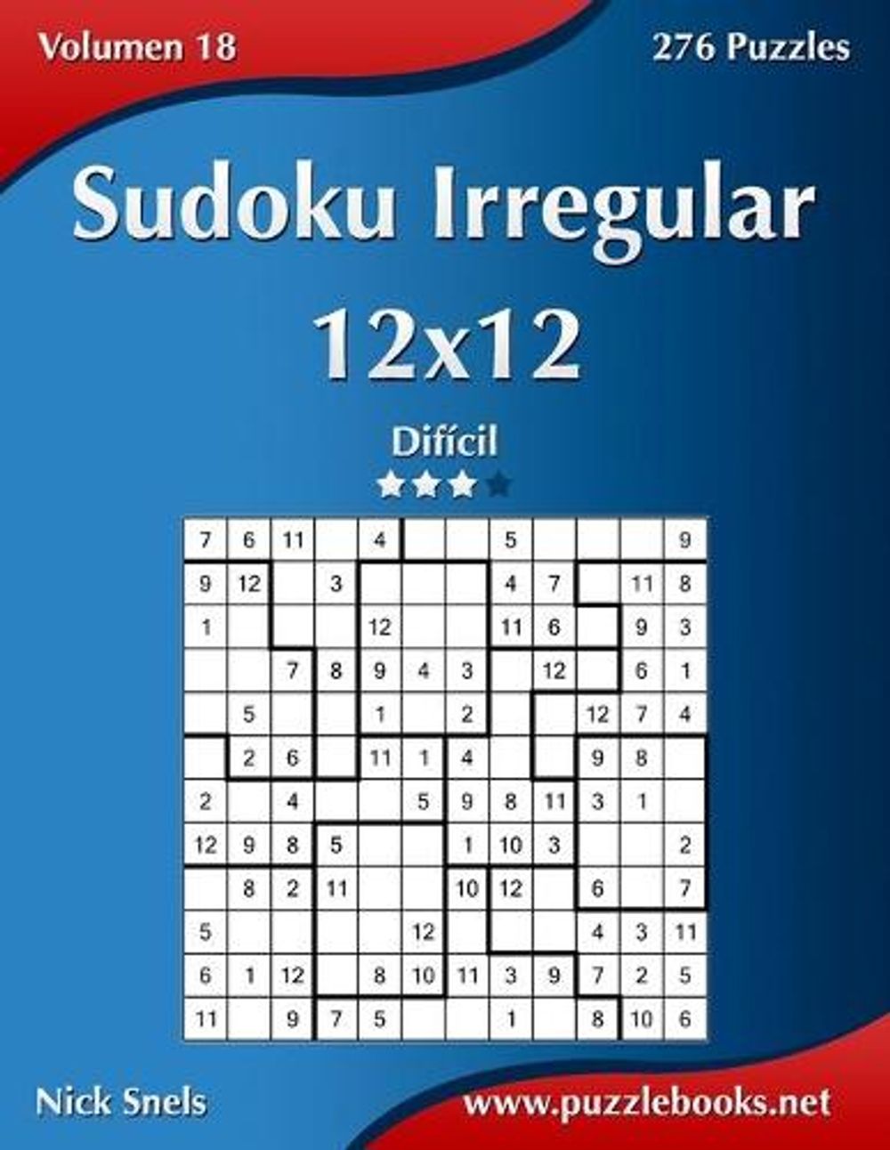 Sudoku Irregular 12x12 Dificil Volumen 18 276 Puzzles By Nick 