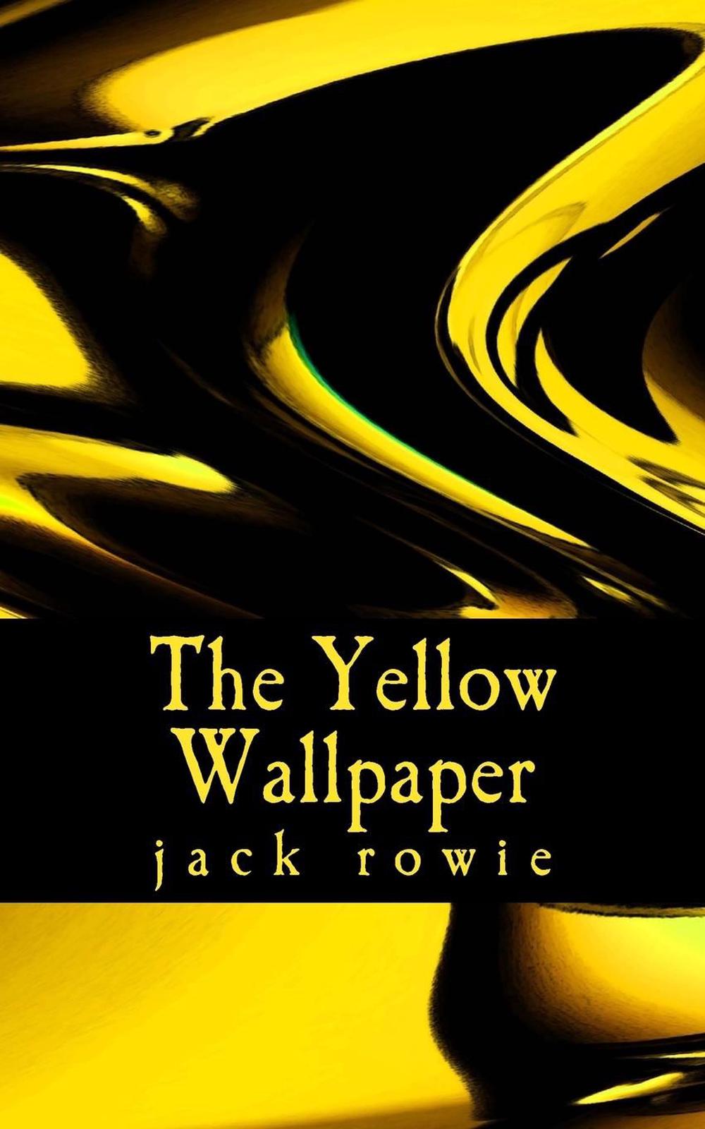 charlotte gilman the yellow wallpaper
