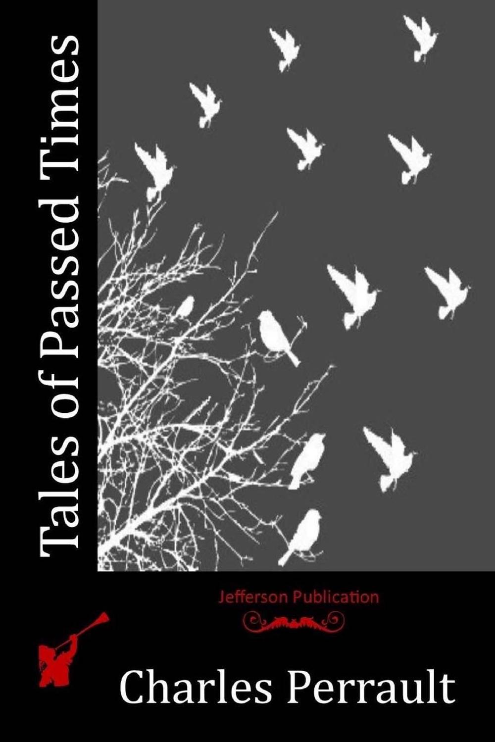 Details About Tales Of Passed Times By Charles Perrault English Paperback Book Free Shipping - 