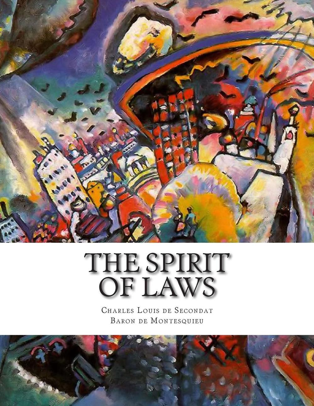montesquieu charles de secondat baron de. the spirit of laws (c.1748)