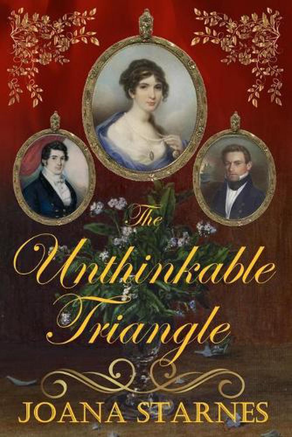 The Unthinkable Triangle by Joana Starnes
