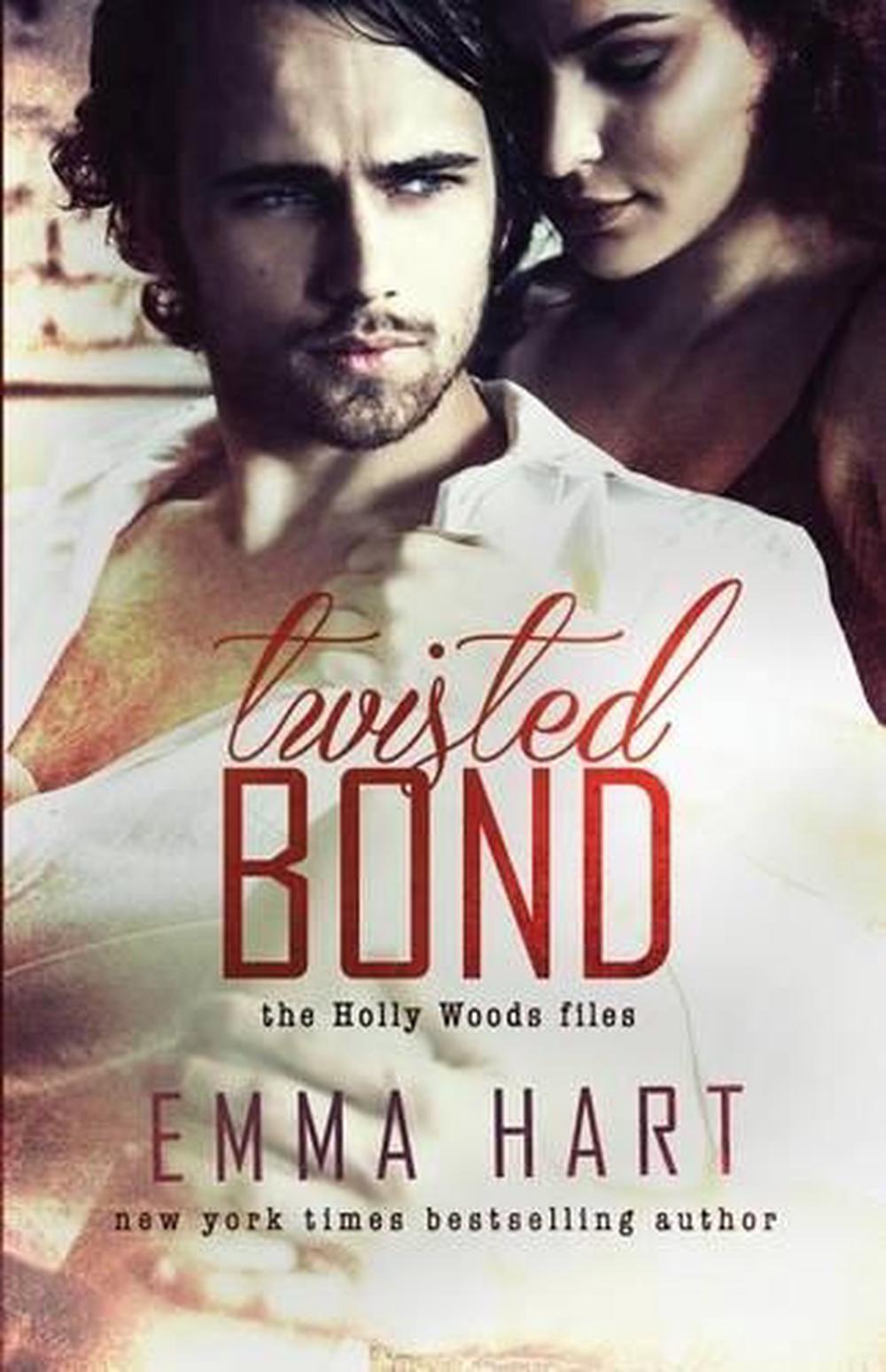 Twisted Bond (Holly Woods archivos, #1) por Emma Hart (Inglés ...