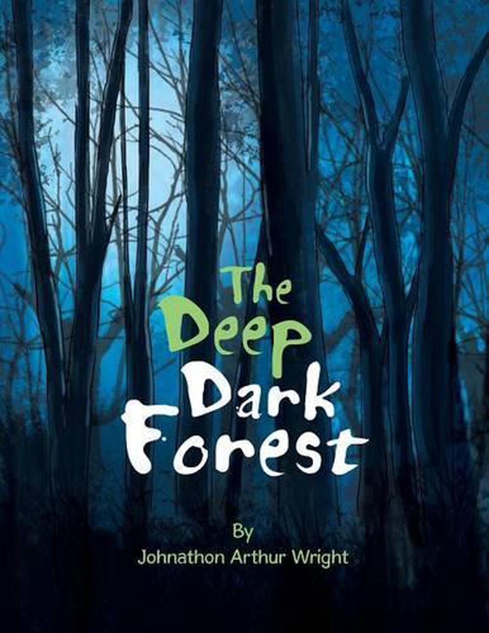into the deep dark woods book