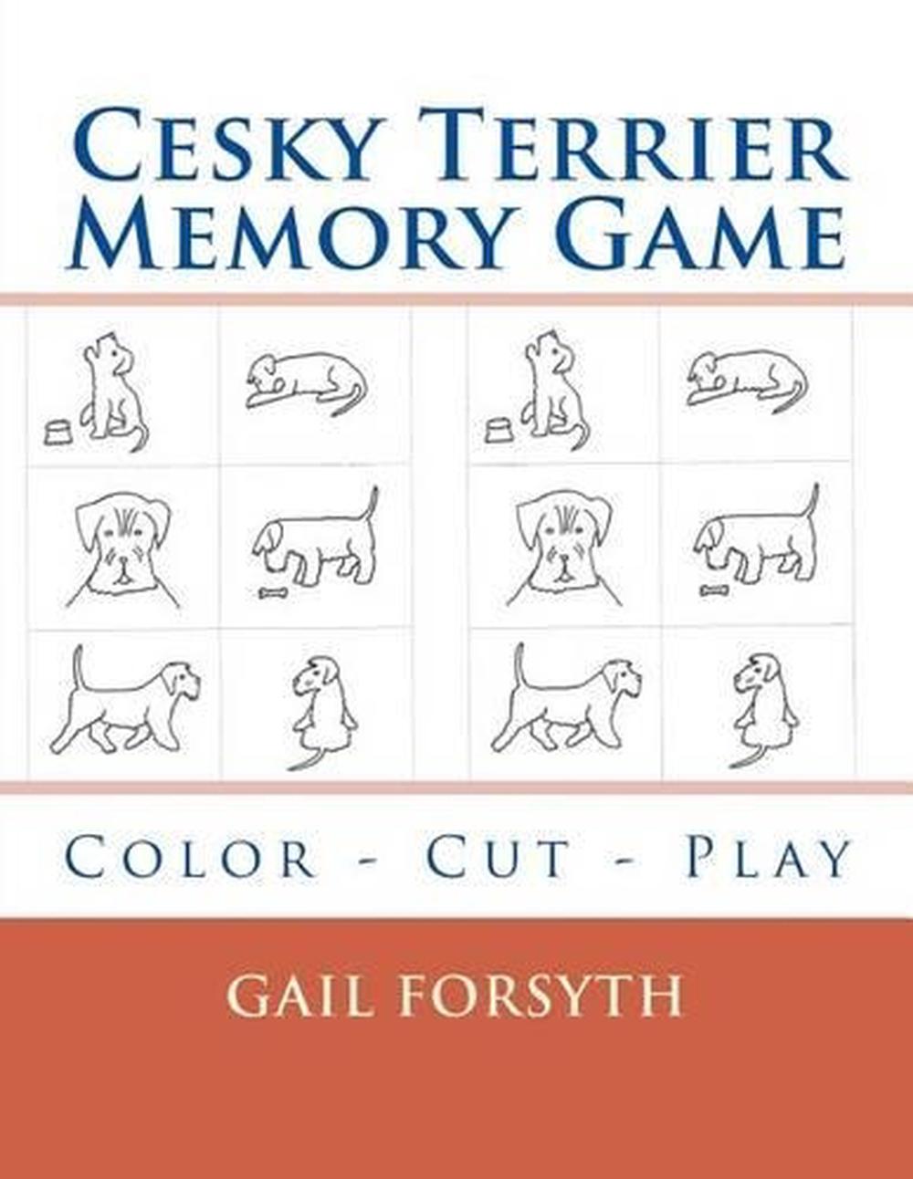 Download Cesky Terrier Memory Game: Color - Cut - Play by Gail Forsyth (English) Paperbac 9781514808184 ...