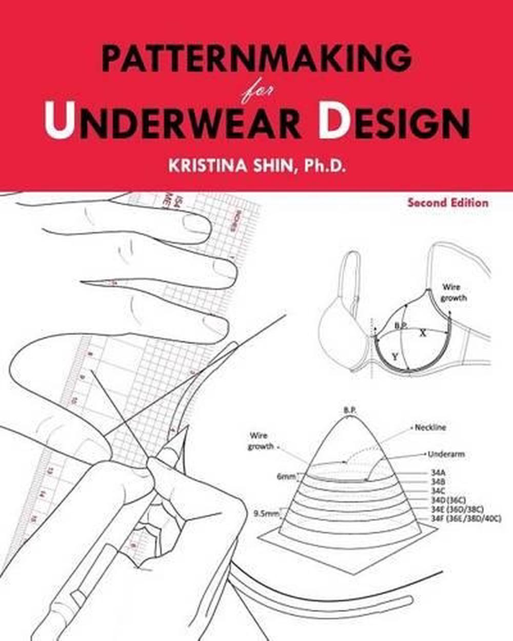 Patternmaking for Underwear Design 2nd Edition by Dr Kristina Shin