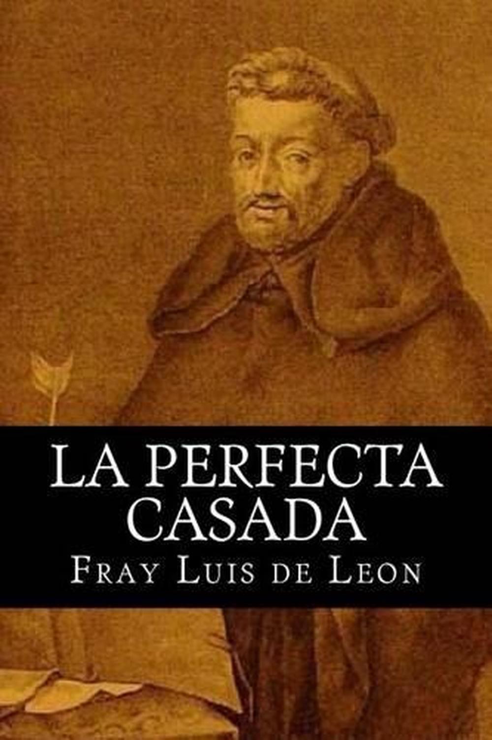 La Perfecta Casada by Fray Luis De Leon (Spanish) Paperback Book Free Shipping! 9781515133445 eBay