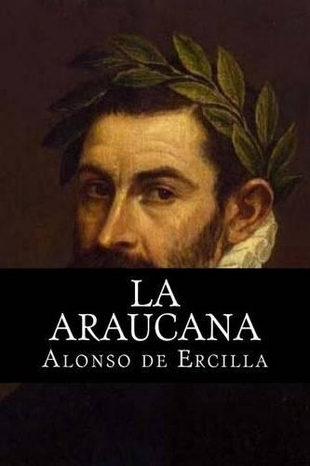 La Araucana by Alonso De Ercilla Paperback Book Free Shipping ...