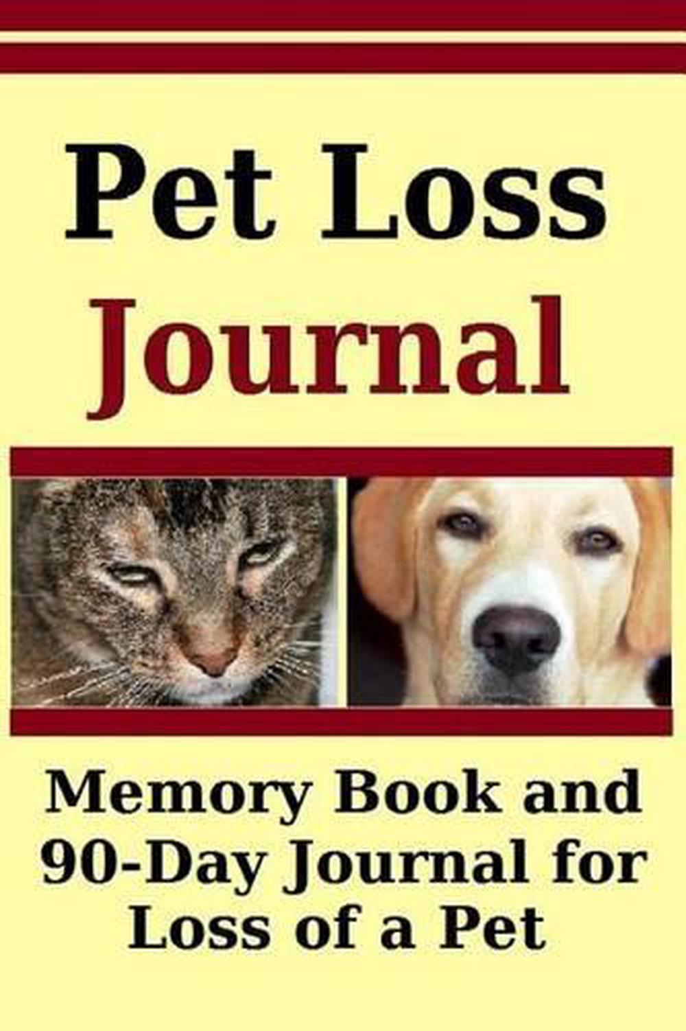 Pet Loss Journal Memory Book and 90 Day Journal for Loss of a Pet by