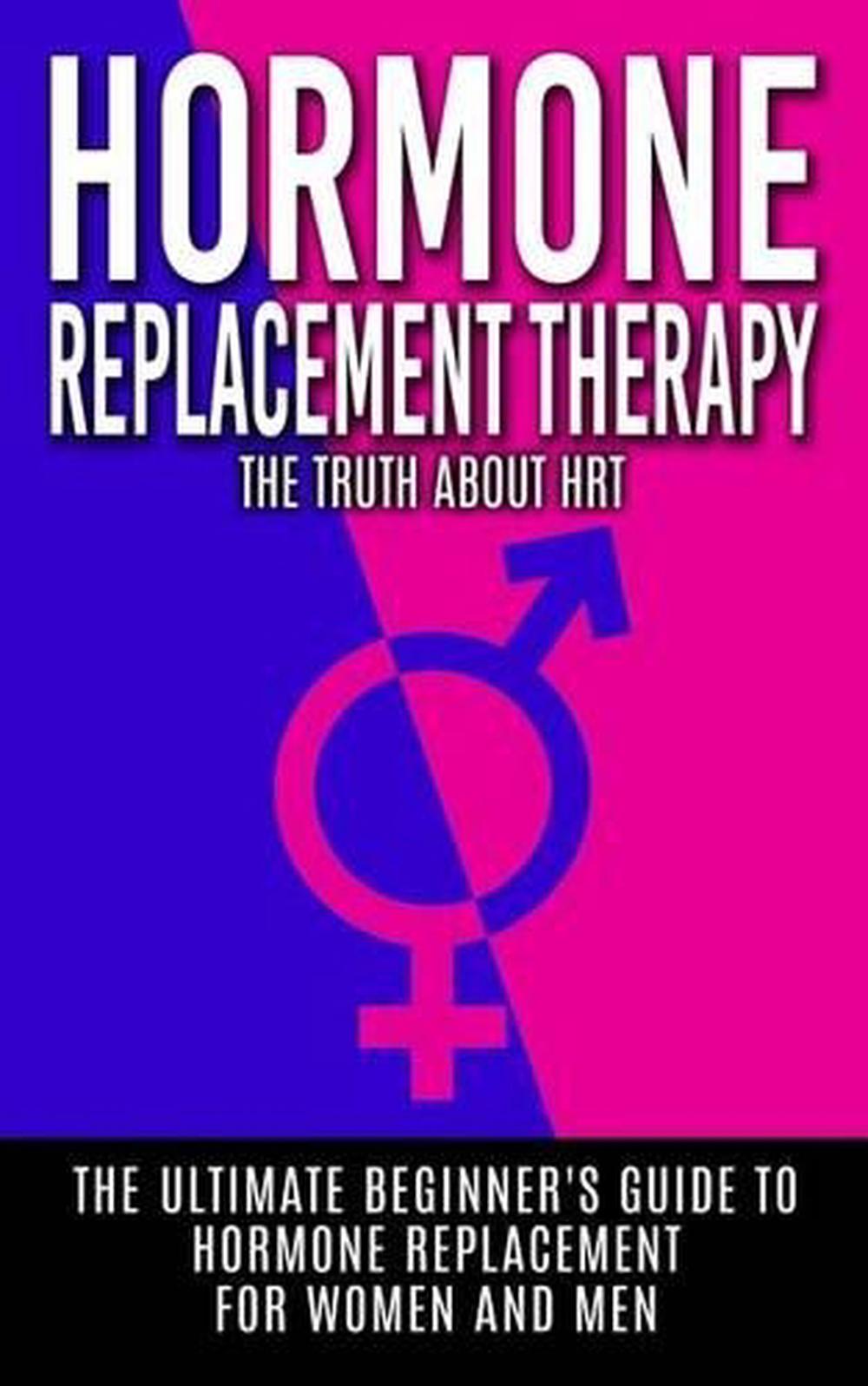 Hormone Replacement Therapy: The Truth About Hrt: The Ultimate Beginner ...