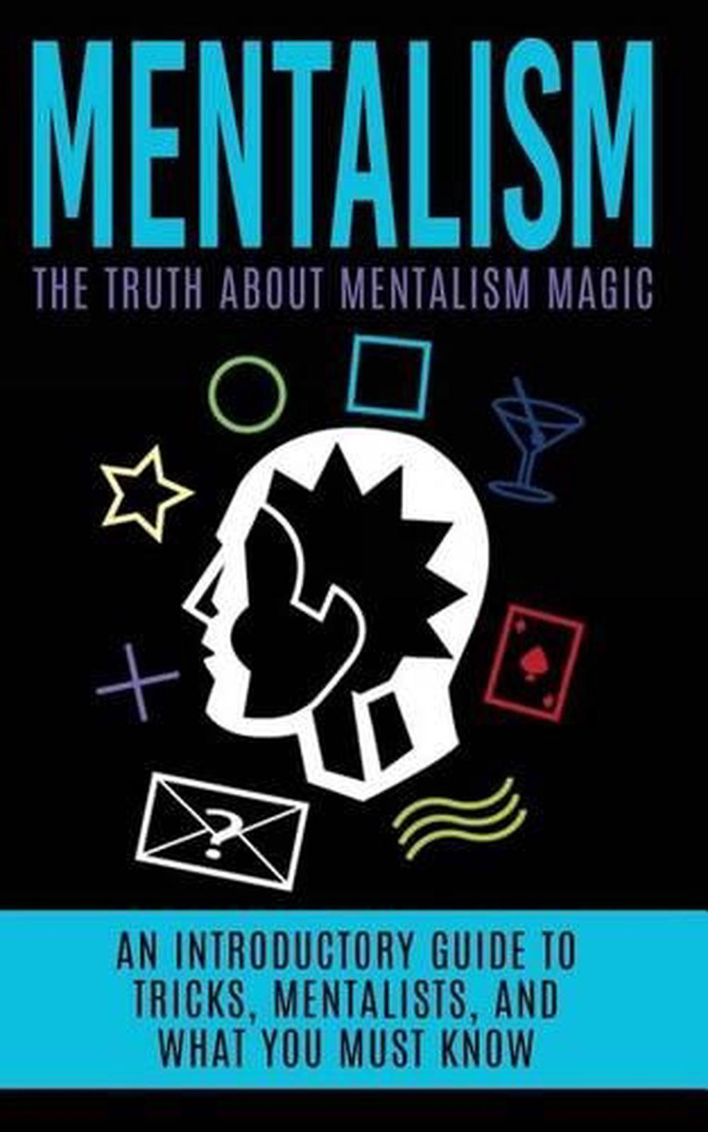 mentalism-the-truth-about-mentalism-magic-an-introductory-guide-to