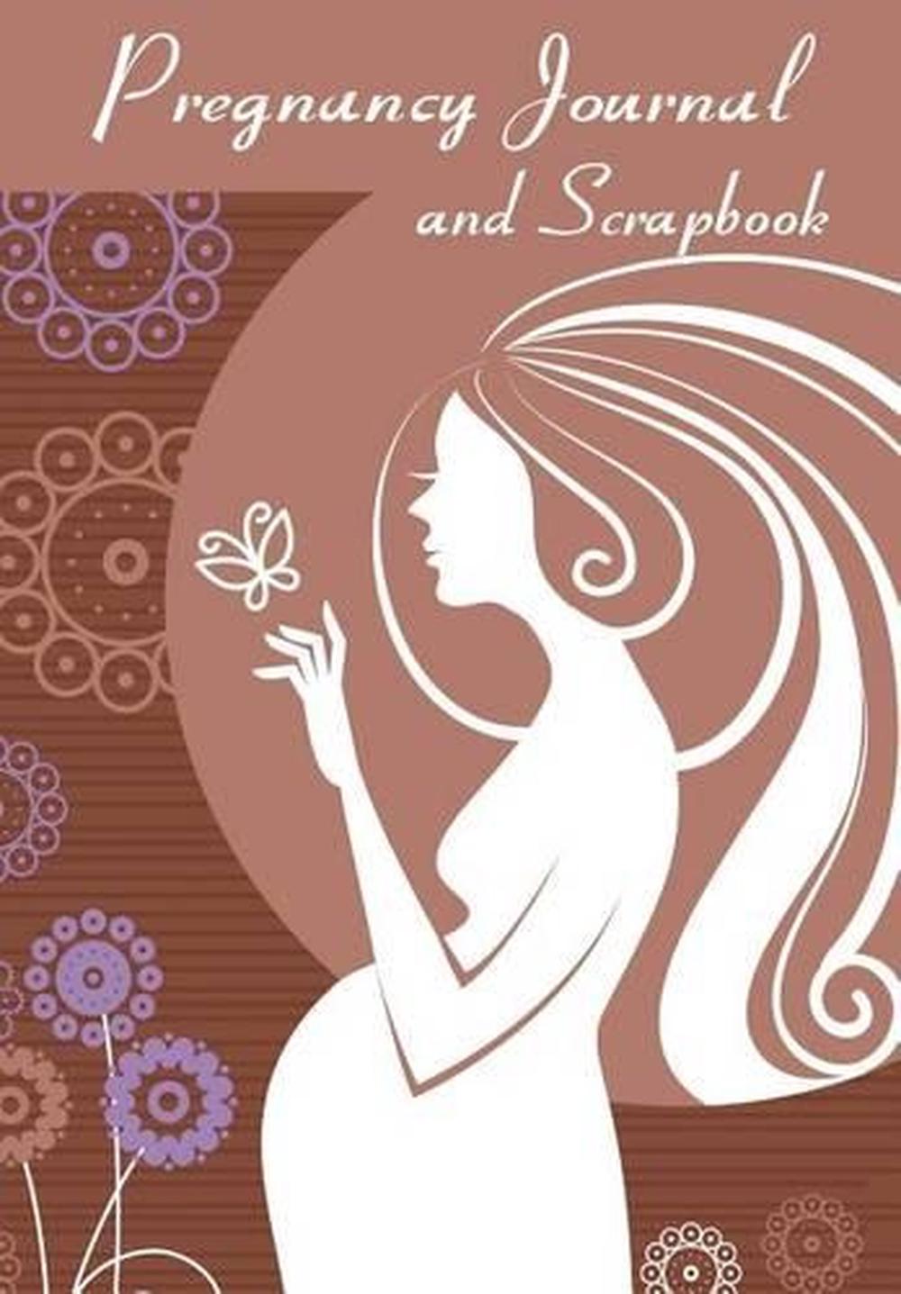 Pregnancy Journal and Scrapbook Expectant Moms Document Your Pregnancy