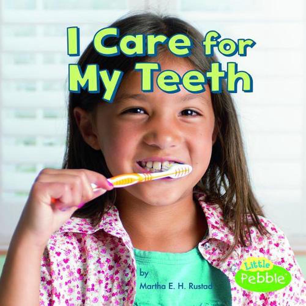 I Care for My Teeth by Martha Elizabeth Hillman Rustad