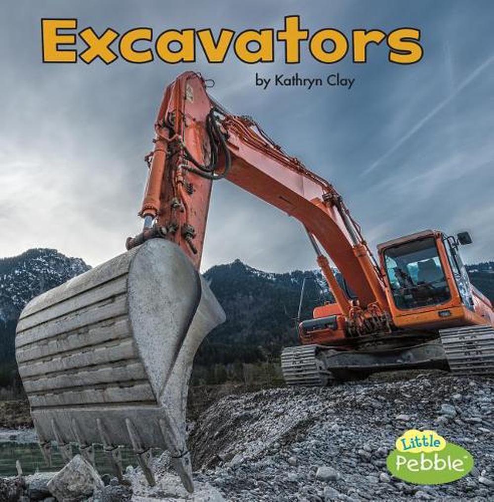 Excavators by Kathryn Clay (English) Library Binding Book Free Shipping