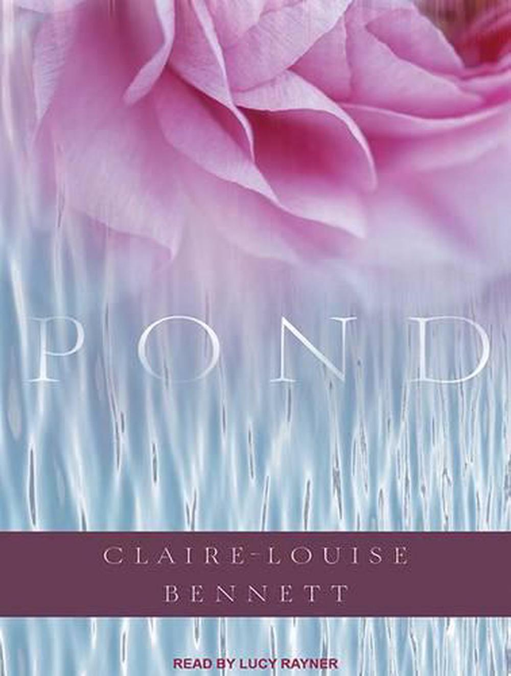 pond by claire louise bennett