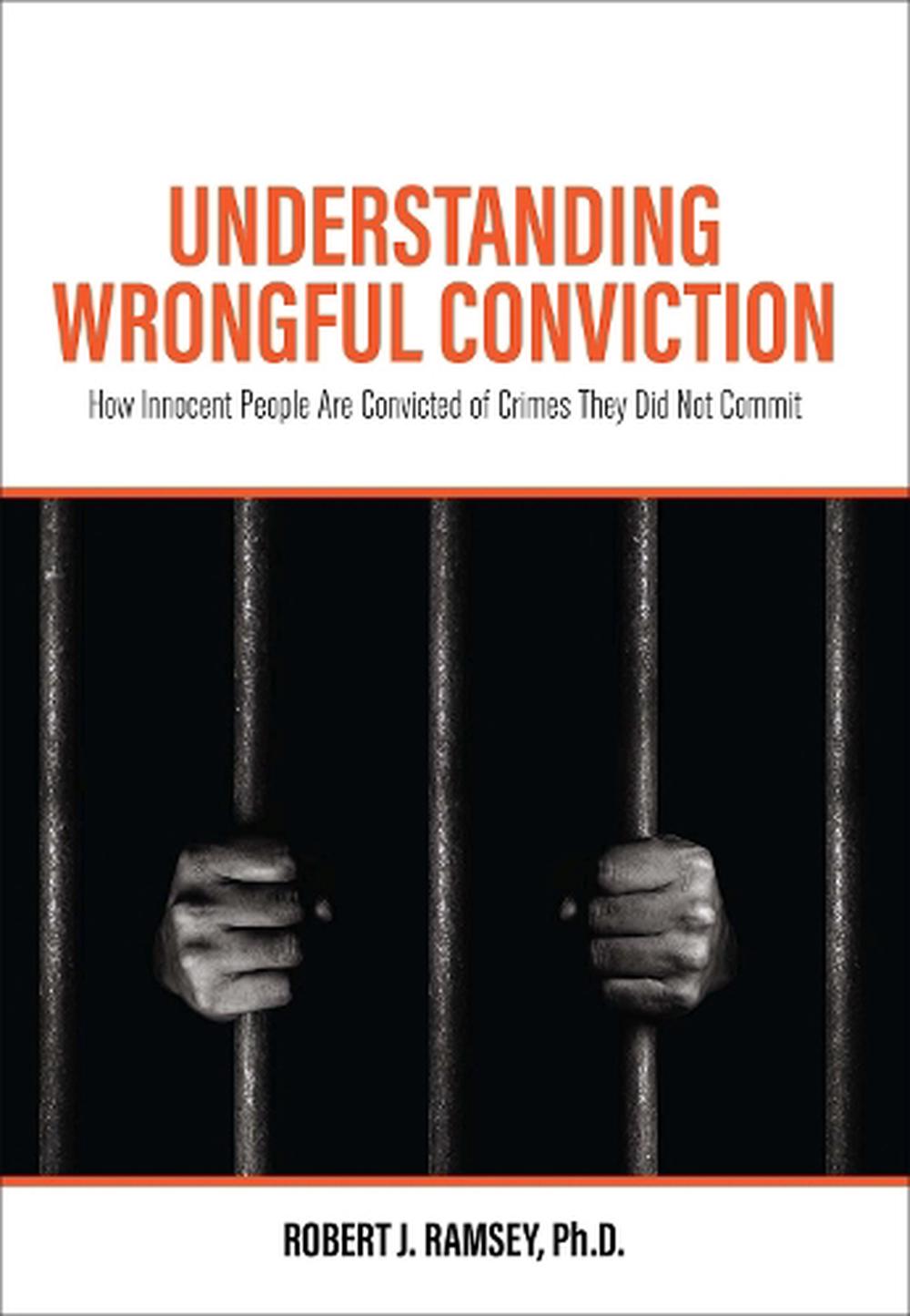 understanding-wrongful-conviction-how-innocent-people-are-convicted-of