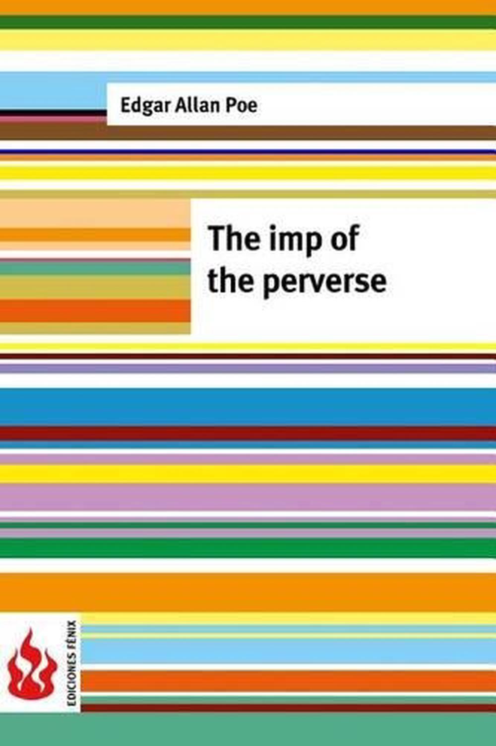 The Imp of the Perverse by Edgar Allan Poe