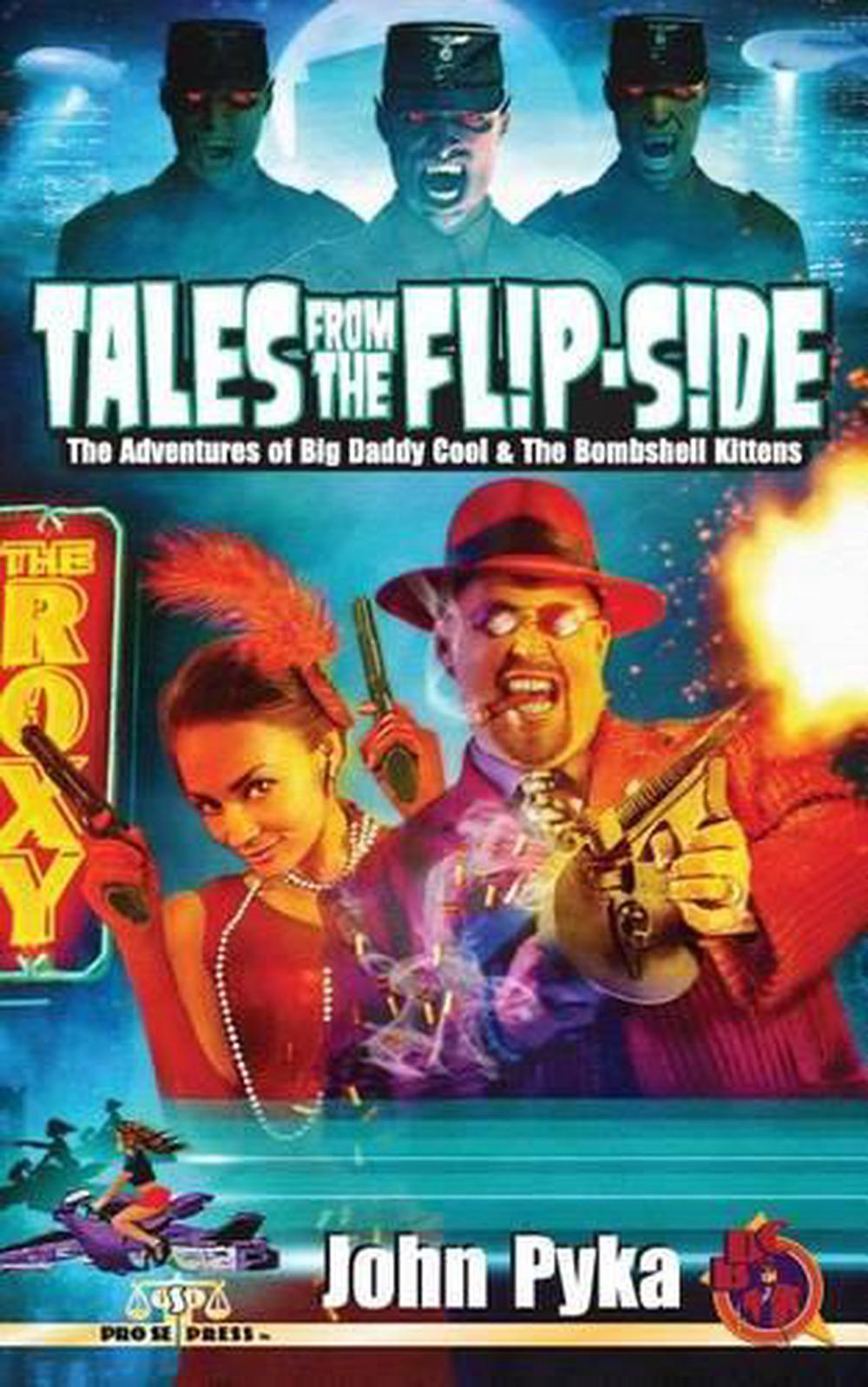 Tales From The Flip Side The Adventures Of Big Daddy Cool And The