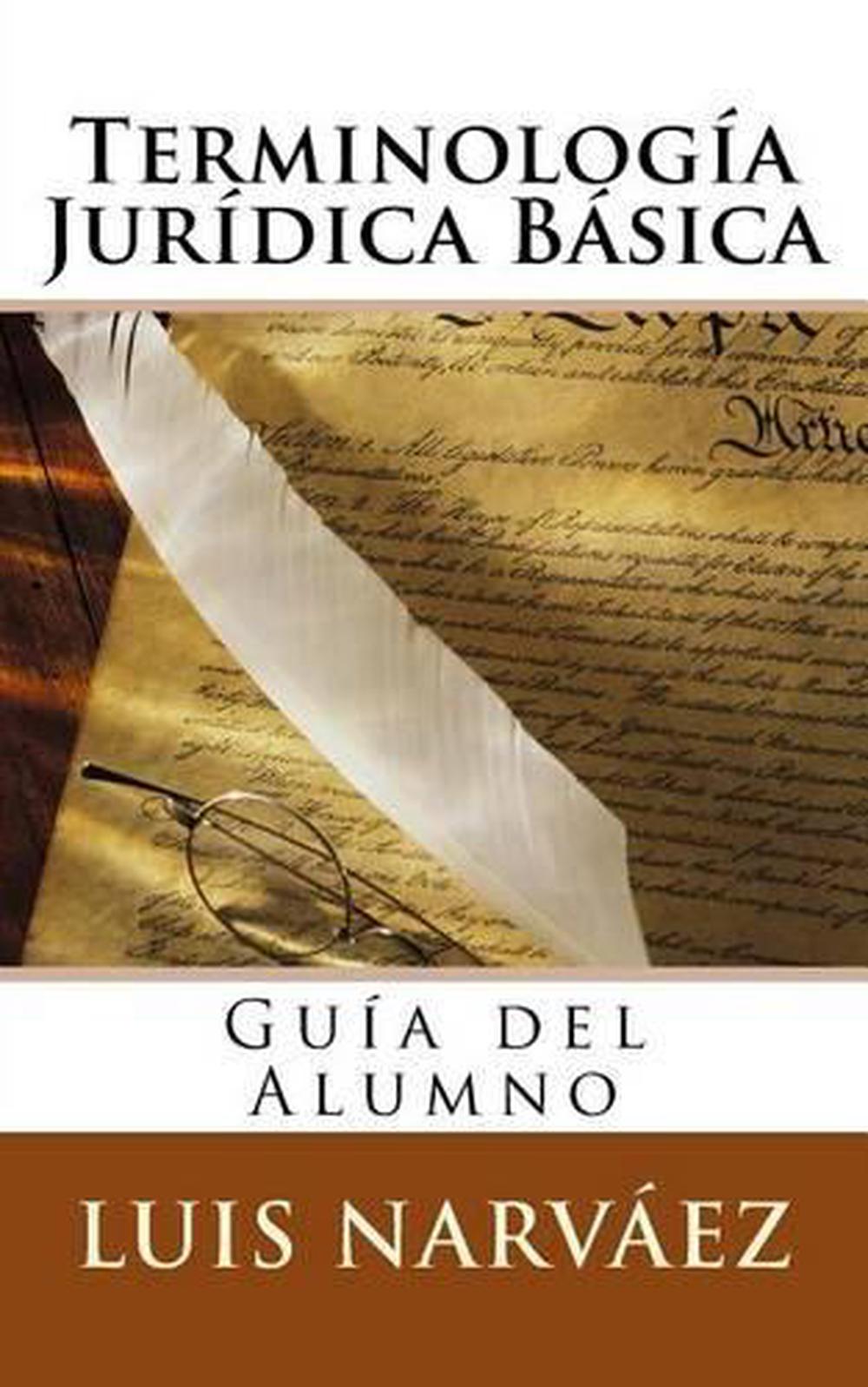Terminologia Juridica Basica: Guia del Alumno by Luis ...