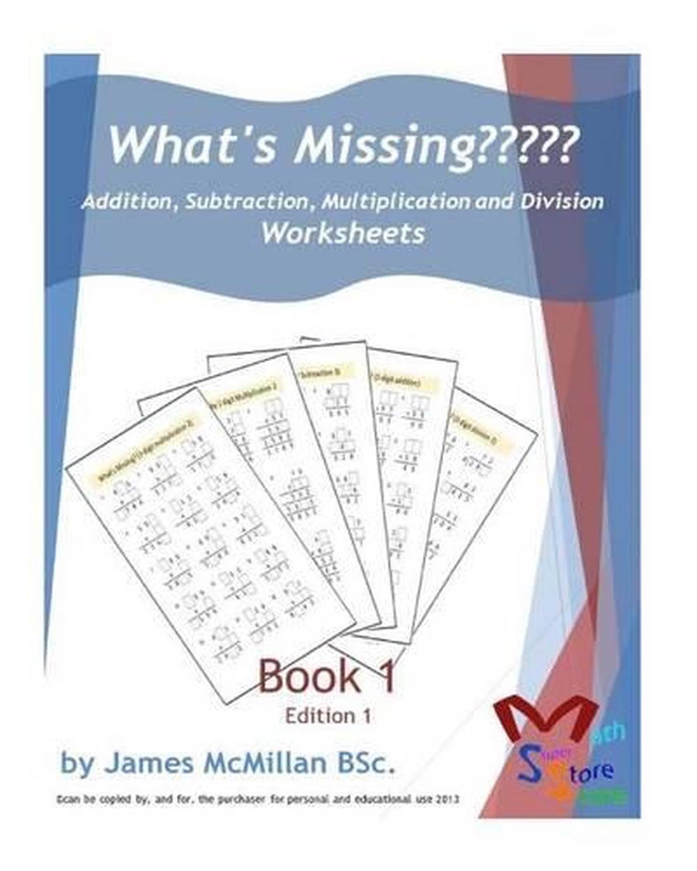 What s Missing Addition Subtraction Multiplication And Division Book 1 Grades 9781517037161