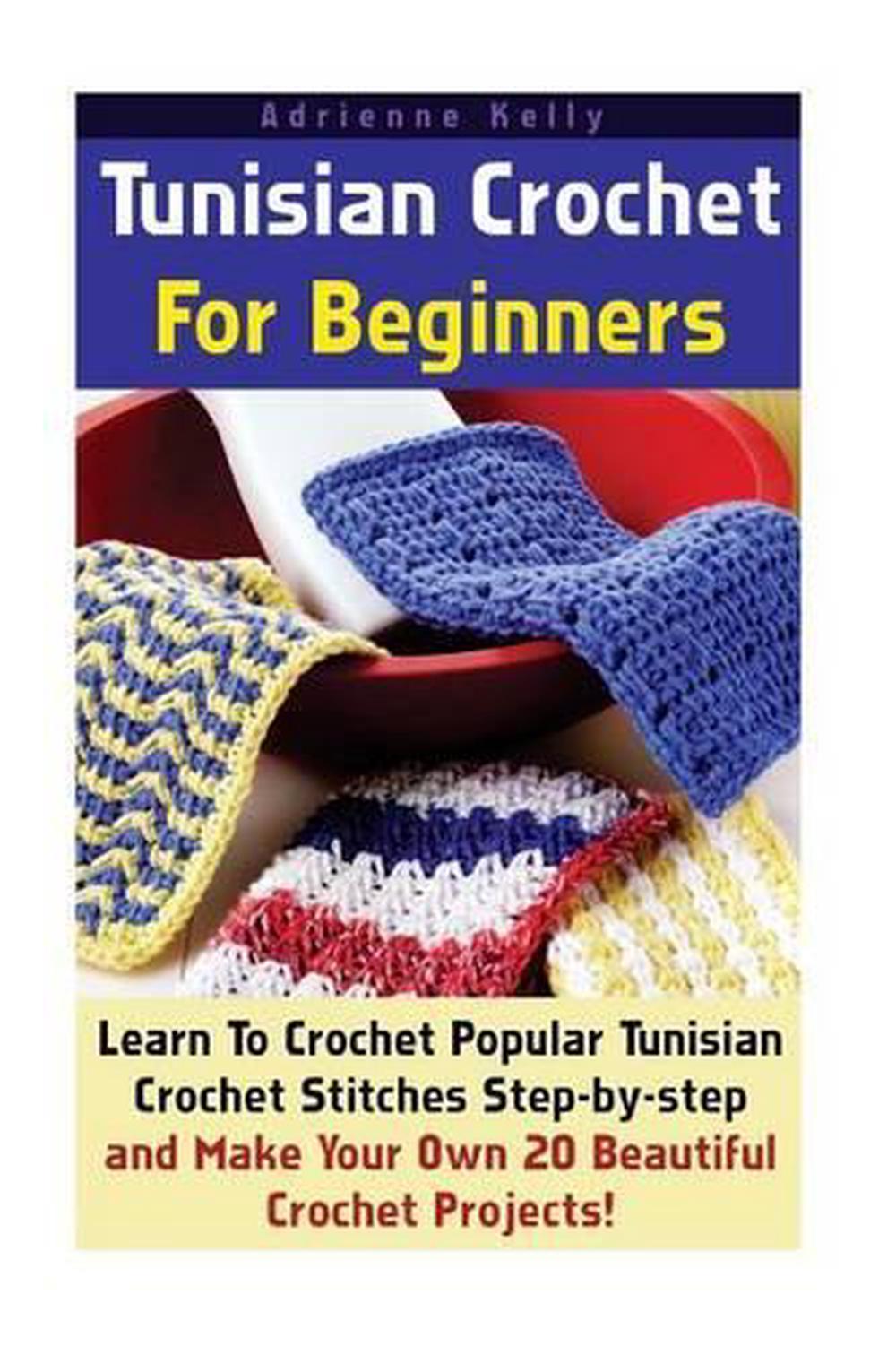 Tunisian Crochet for Beginners Learn to Crochet Popular Tunisian