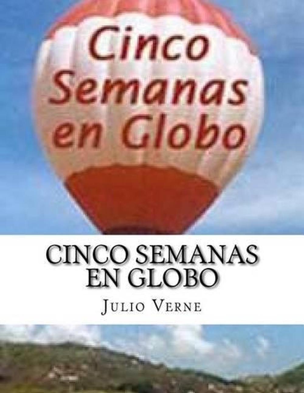 Cinco Semanas En Globo by Julio Verne (Spanish) Paperback Book Free Shipping! 9781517118587 eBay Cinco Semanas En Globo by Julio Verne (Spanish) Paperback Book Free Shipping! 9781517118587 eBay