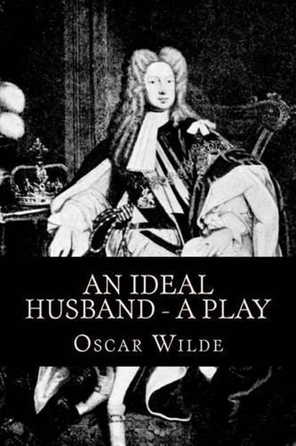 An Ideal Husband - A Play by Oscar Wilde (English) Paperback Book Free