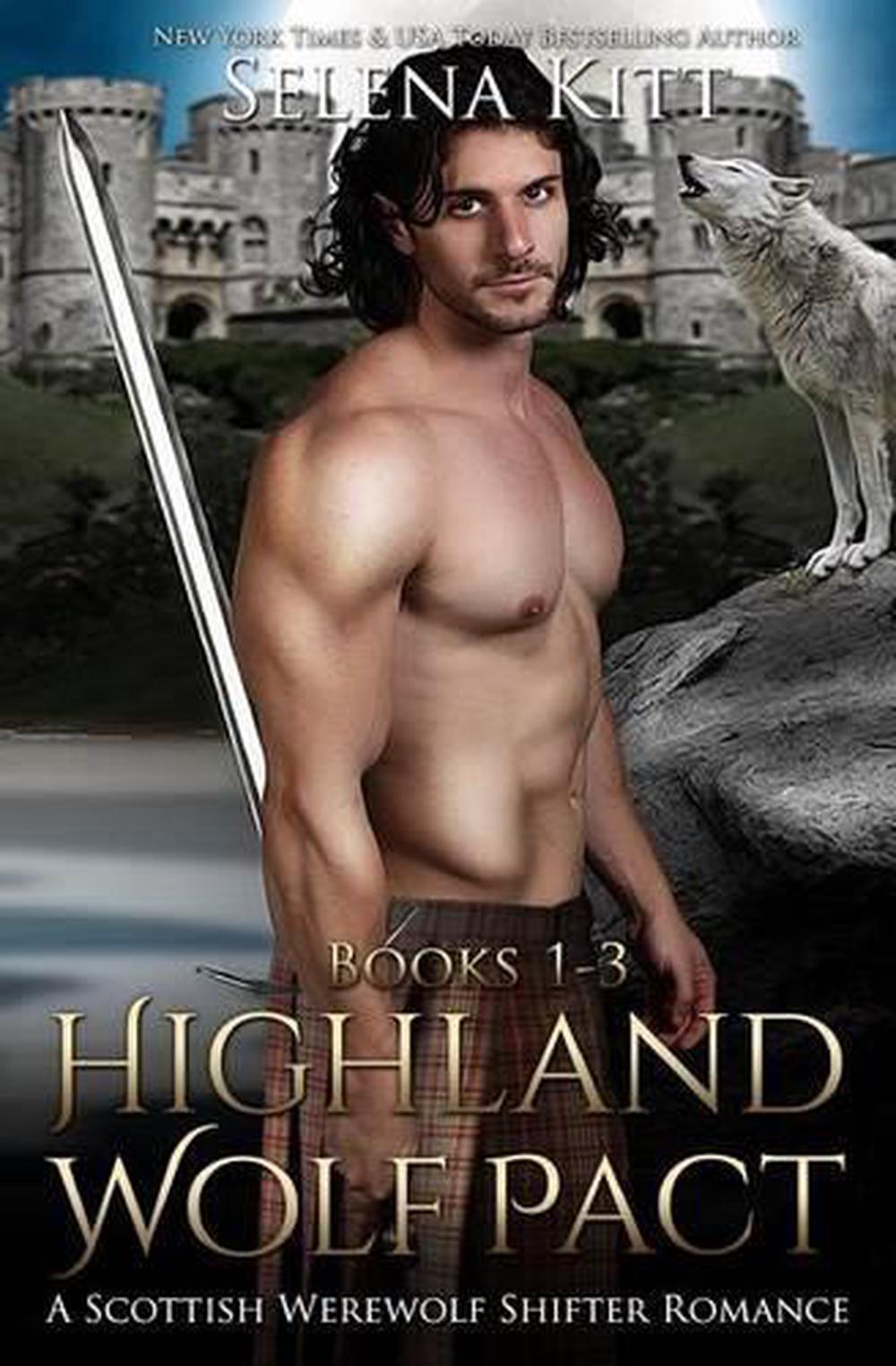 Highland Wolf Pact by Selena Kitt Highland Wolf Pact by Selena Kitt