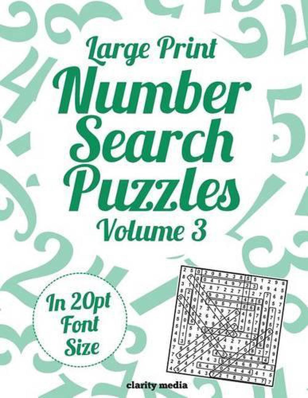 Large Print Number Search Puzzles Volume 3: 100 Number Search Puzzles