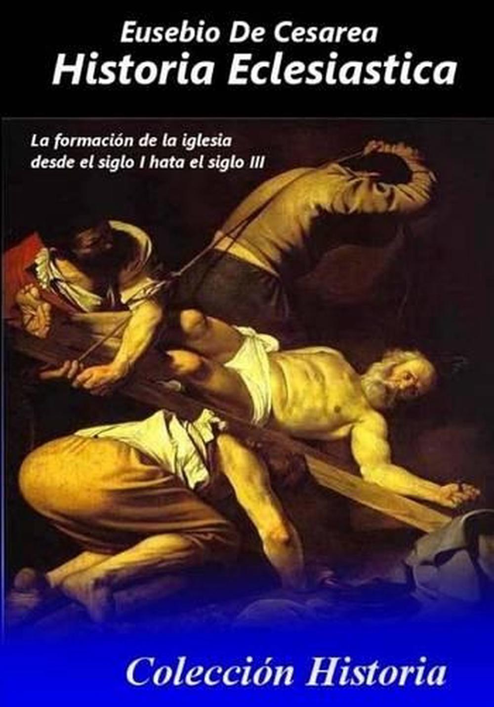 Historia Eclesiastica Tomo Completo de La Historia Eclesiastica by