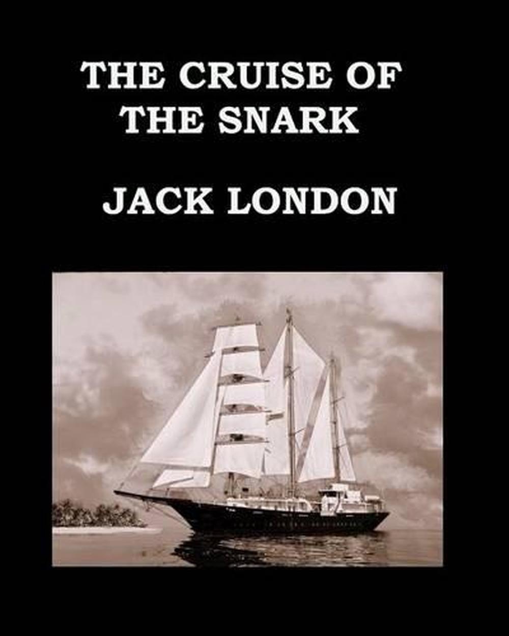 The Cruise of the Snark Jack London: Large Print Edition - Publication ...